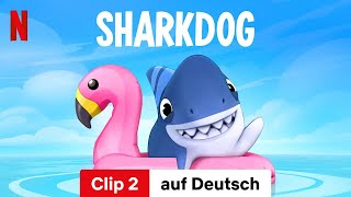 Sharkdog Staffel 2 Clip 2  Trailer auf Deutsch  Netflix [upl. by Rosemary]