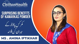 Benefits of Kamarkas for Health  Dr Amina Iftikhar  CHILTANPURE [upl. by Cudlip928]