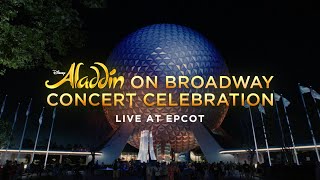 ALADDIN on Broadway Concert Celebration  Live from EPCOT [upl. by Jamnis195]