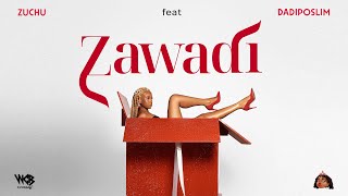 Zuchu ft Dadiposlim  Zawadi Official Lyric Video [upl. by Saddler77]