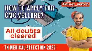 CMC Vellore 2022 Application doubts cleared  TN Medical Selection 2022 [upl. by Volny]