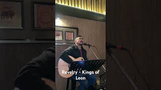 Revelry  Kings of Leon [upl. by Stevie]