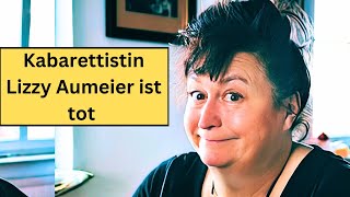 😥💔Nach schwerer Krankheit Kabarettistin Lizzy Aumeier mit 60 Jahren verstorben [upl. by Aohsoj]