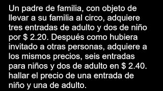 Un padre de familia con objeto de llevar a su familia al circo adquiere tres entradas de adulto y [upl. by Binah700]