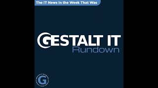 Announcements from Qlik Connect  The Gestalt IT Rundown June 5 2024 [upl. by Otreblide]