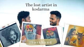 the lost artist in kodarma jharkhand [upl. by Ralston]