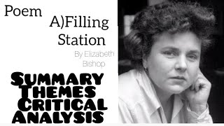 Poem Filling Station by Elizabeth Bishop  Summary Themes and Critical Analysis [upl. by Eiger]