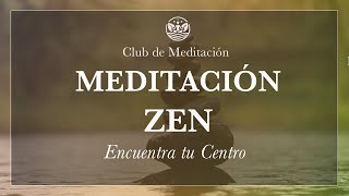 Meditacion Zen Encuentra tu Centro [upl. by Godiva749]