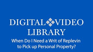 When Do I Need a Writ of Replevin to Pick up Personal Property [upl. by Niuqauj]