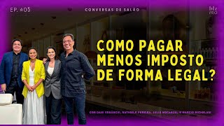 Como pagar menos imposto de forma legal com Natiele Pereira Julio Mocarzel e Marcio Michelasi [upl. by Roger699]