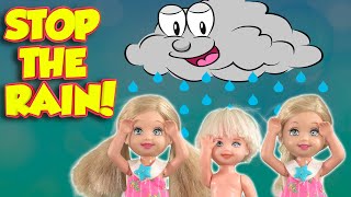 Barbie  Stop the Rain  Ep421 [upl. by Tena]