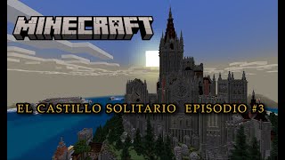 EL CASTILLO SOLITARIO MINECRAFT BEDROCK Episodio 3 Erick Gamer Becerril [upl. by Airretal]