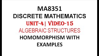 GROUP HOMOMORPHISM DEFINITON WITH EXAMPLE  DISCRETE MATHEMATICS  UNIT4  VIDEO15 [upl. by Hanni]