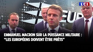 Emmanuel Macron  quotles Européens doivent être prêtsquot [upl. by Hanford859]