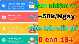 App làm nhiệm vụ kiếm tiền miễn phí mới Rút 50kNgày cho học sinh [upl. by Aikel618]