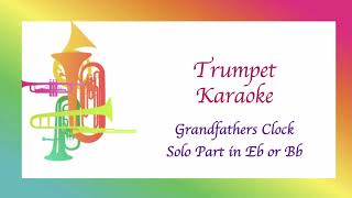 Grandfathers Clock Trumpet Karaoke Playalong in Eb amp Bb [upl. by Oilegor]