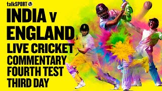 LIVE India v England 4th Test Day 3 Ranchi  talkSPORT Cricket [upl. by Lectra]