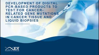 Development of digital PCR‑based‑products to test for cancer‑related gene mutations [upl. by Koressa]