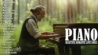 50 Best Beautiful Piano Love Songs Ever  Great Relaxing Romantic Piano Instrumental Love Songs [upl. by Tawney]