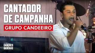 CANTADOR DE CAMPANHA  GRUPO CANDEEIRO AO VIVO  SHOW DO SUL [upl. by Brownley]