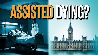 The Assisted Dying Bill What You Need to Know [upl. by Nwhas]