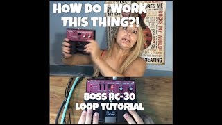 Boss RC30 Loop Station Tutorial [upl. by Selima13]