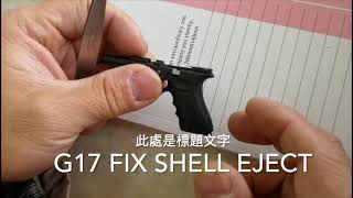 How to fix 13 Scale Glock 17 Shell Eject problem [upl. by Ykceb]