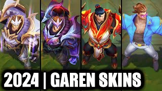 ALL GAREN SKINS SPOTLIGHT 2024  League of Legends [upl. by Ylimme]