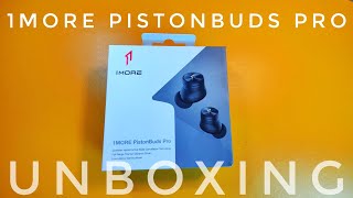 1MORE PistonBuds Pro unboxing amp first impressions [upl. by Cirala]