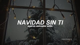 Marco Antonio Solís  Navidad sin ti Letra [upl. by Noved431]