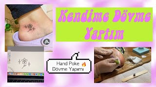 HAND POKE DÖVME YAPIYORUM  Makinesiz dövme nasıl yapılır [upl. by Asserat]