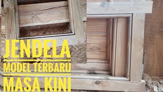 cara membuat jendela kayu model terbaru masa kini full [upl. by Aloisius]