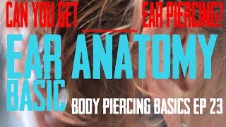 Can You Get That  Ear Piercing  Ear Anatomy Basics  Body Piercing Basics EP 23 [upl. by Ahsercul]