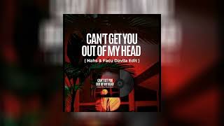 FREE DOWNLOAD Cant Get You Out Of My Head Nahs amp Facu Davila Edit [upl. by Farro]