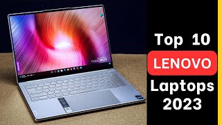 Top 10 Lenovo Laptops to buy in 2023 [upl. by Queenie]