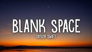 Taylor Swift  Blank Space Lyrics [upl. by Ifill218]