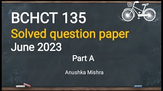 BCHCT 135  Solved question paper  JUNE 2023 [upl. by Gentes]