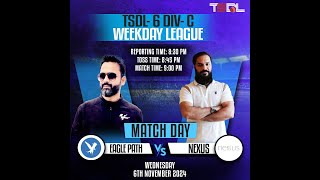 TSDL6 DIVC WEEKDAYS LEAGUE Eagle Path Vs Nexus 6th Nov 2024 [upl. by Held666]