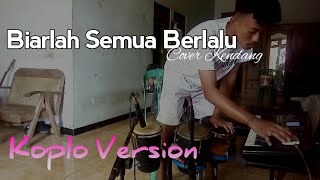 Biarlah Semua Berlalu Koplo Version [upl. by Sitsuj102]