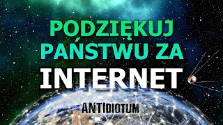 Podziękuj PAŃSTWU za internet  ANTIDIOTUM [upl. by Ottinger]