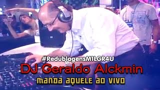 DJ Geraldo Alckmin Manda AQUELE Ao Vivo [upl. by Ennaj]