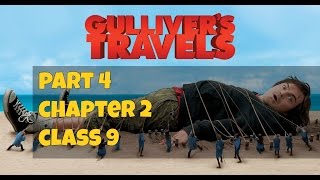 Class 9 Gulliver Travels Part 4 Chapter 2 Hindi Explanation [upl. by Jarred96]