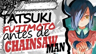 A EVOLUÇÃO Artística de TATSUKI FUJIMOTO  A INCRÍVEL JORNADA do autor de CHAINSAW MAN [upl. by Jehius808]