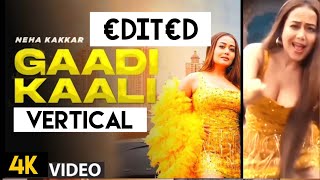 Neha Kakkar Gaadi Kaali Song lyrics break down  Vertical Edit Slow Motion Video  Bollywood Singer [upl. by Wilbert]