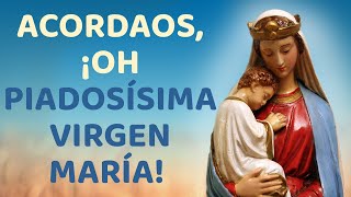 ACORDAOS ¡OH PIADOSÍSIMA VIRGEN MARÍA ORACIÓN Y LETRA 🌷🌼🌻 [upl. by Yelrah]