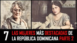 Las Mujeres más Destacadas de la República Dominicana │Parte 2 │ [upl. by Ynnaj]