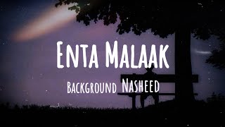 Enta Malaak  Nasheed by Mohammed AlOmari [upl. by Kavita]