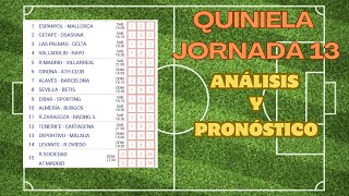 QUINIELA JORNADA 13  ANÁLISIS Y PRONÓSTICO [upl. by Laamaj845]