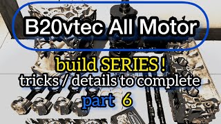 B20 VTEC build Series part 6 quotengine finishquot SRDmotorsports [upl. by Fabiolas530]