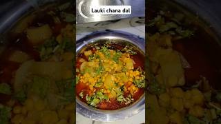 Lauki Chana Dal Recipe 🥘 Quick And Tasty Recipe 😋 Ghiya Chane Ki Dal 🤤food indianrecipes cooking [upl. by Buzz]